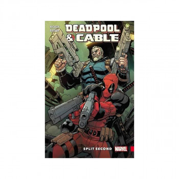 Deadpool & Cable: Split Second 