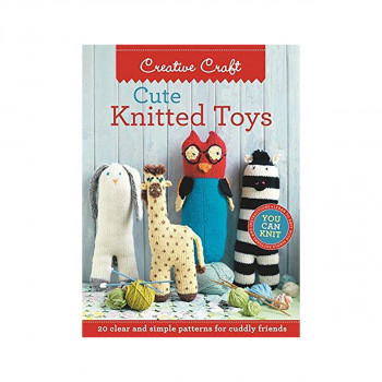 Cute Knitted Toys : Clear and simple patterns for cuddly friends 
