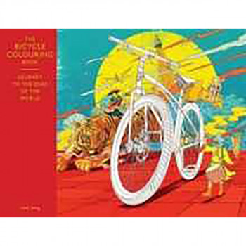 The Bicycle Colouring Book : Journey to the Edge of the World 
