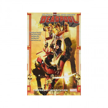 Deadpool: World's Greatest Vol. 4 - Temporary Insanitation 