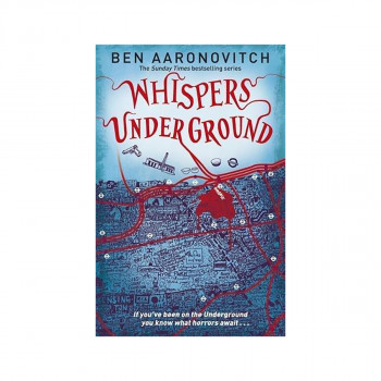 Whispers Under Ground : The Third Rivers of London novel 