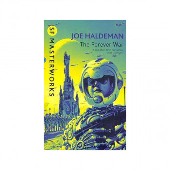 The Forever War : The science fiction classic and thought-provoking critique of 