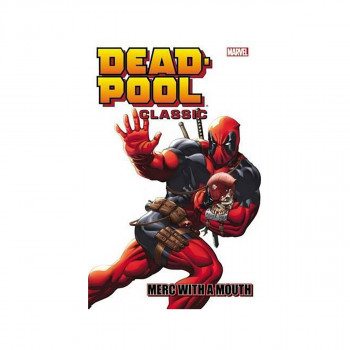 Deadpool Classic Volume 11: Merc With A Mouth 