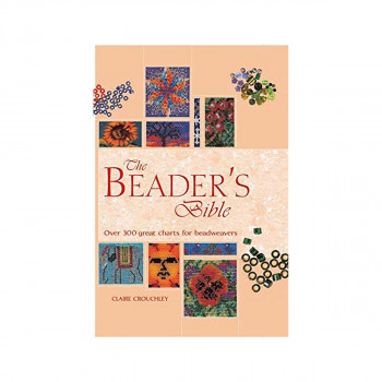 The Beader's Bible : Over 300 Great Charts for Beadweavers 