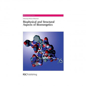 Biophysical and Structural Aspects of Bioenergetics 