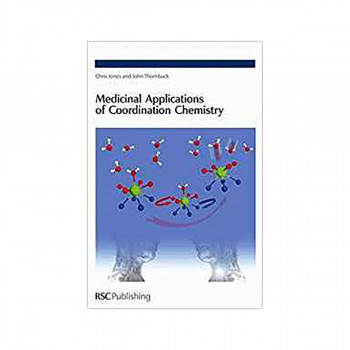 Medicinal Applications of Coordination Chemistry: Rsc 