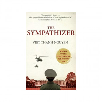 The Sympathizer : Winner of the Pulitzer Prize for Fiction 