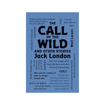 The Call of the Wild and Other Stories 