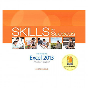 Skills for Success with Excel 2013 Comprehensive 