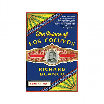 The Prince of los Cocuyos : A Miami Childhood 