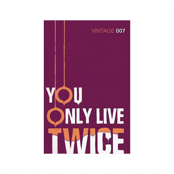 You Only Live Twice : The explosive conclusion to the SPECTRE trilogy 