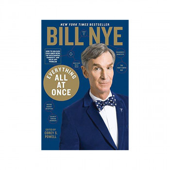 Everything All at Once : How to Unleash Your Inner Nerd, Tap into Radical Curios 