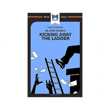 An Analysis of Ha-Joon Chang's Kicking Away the Ladder : Development Strategy in 