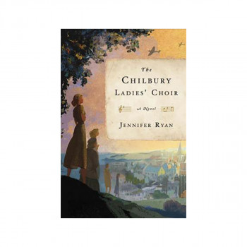Chilbury Ladies' Choir : A Novel 