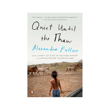 Quiet Until the Thaw : A Novel 