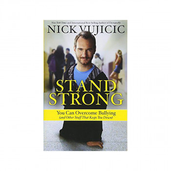 Stand Strong : You Can Overcome Bullying 
