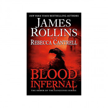 Blood Infernal : The Order of the Sanguines Series 
