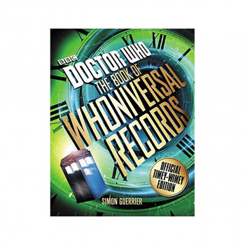 Doctor Who: The Book of Whoniversal Records : Official Timey-Wimey Edition 