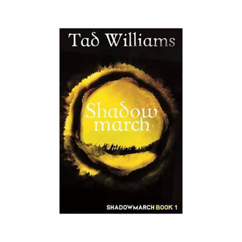 Shadowmarch : Shadowmarch Book 1 