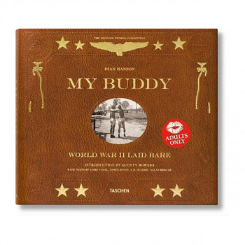 My Buddy. World War II Laid Bare 