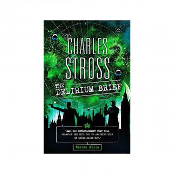 The Delirium Brief : A Laundry Files Novel 