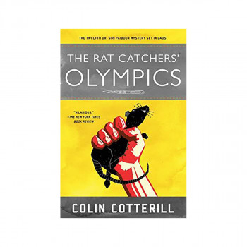 The Rat Catchers' Olympics : A Dr. Siri Paiboun Mystery #12 