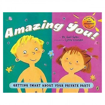 Amazing You! : Getting Smart About Your Private Parts 
