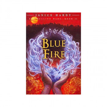 The Healing Wars: Book II: Blue Fire 