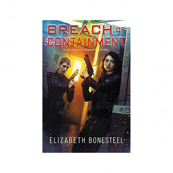 Breach of Containment : A Central Corps Novel 
