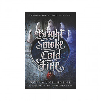 Bright Smoke, Cold Fire 