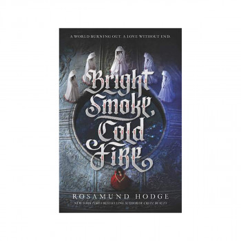 Bright Smoke, Cold Fire 