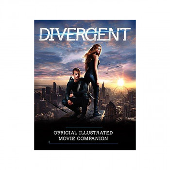 Divergent : Official Illustrated Movie Companion 