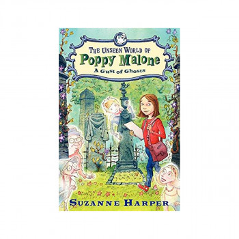 The Unseen World of Poppy Malone #2 : A Gust of Ghosts 