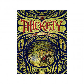The Thickety: A Path Begins 