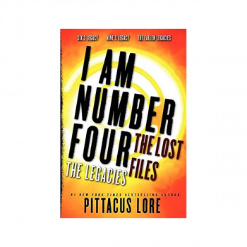 I Am Number Four: The Lost Files : The Legacies 