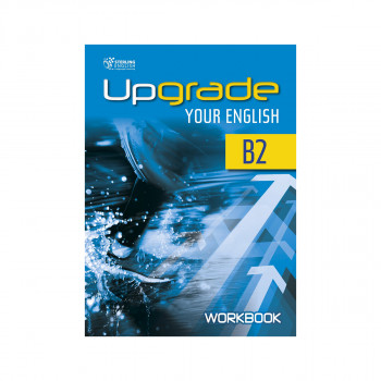 UPGRADE YOUR ENGLISH B2 WORKBOOK 