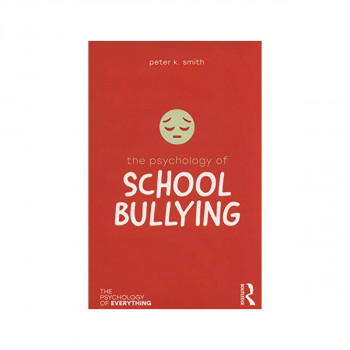 The Psychology of School Bullying 