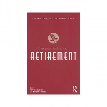 The Psychology of Retirement 