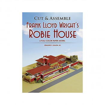Cut & Assemble Frank Lloyd Wright's Robie House 