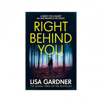 Right Behind You : The gripping new thriller from the Sunday Times bestseller 