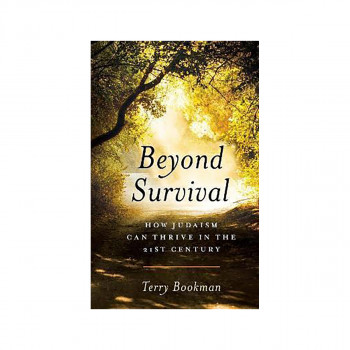 Beyond Survival : How Judaism Can Thrive in the 21st Century 