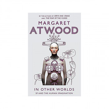 In Other Worlds : SF and the Human Imagination 