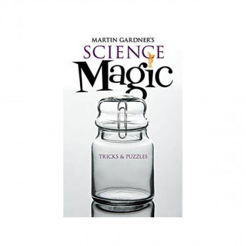 Martin Gardner's Science Magic 