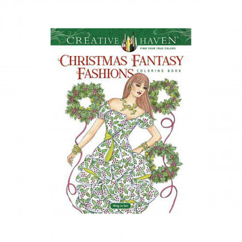 Creative Haven Christmas Fantasy Fashions Coloring Book 