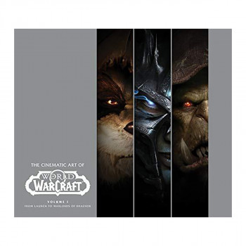 Cinematic Art of World of Warcraft : Volume I 