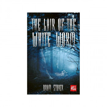The Lair of the White Worm : A Mystery Story 