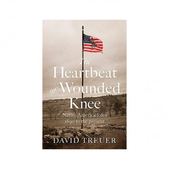 The Heartbeat of Wounded Knee 