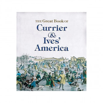 Great Book of Currier and Ives' America: Tiny Folios 