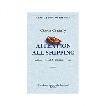 Attention All Shipping : A Journey Round the Shipping Forecast 