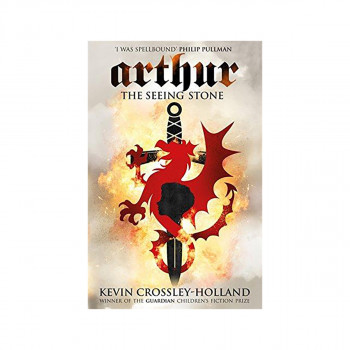 Arthur: The Seeing Stone : Book 1 